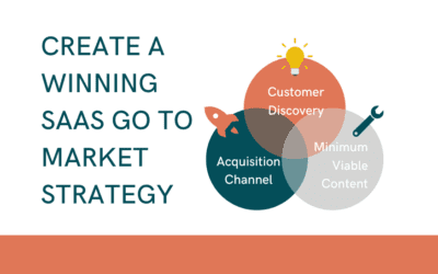 How to Create a Winning SaaS Go-To-Market Strategy